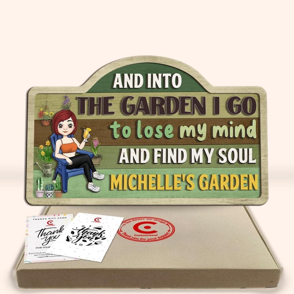 And into The Garden I Go To Lose My Mind And Find My Soul - Personalized 2 Layer Sign