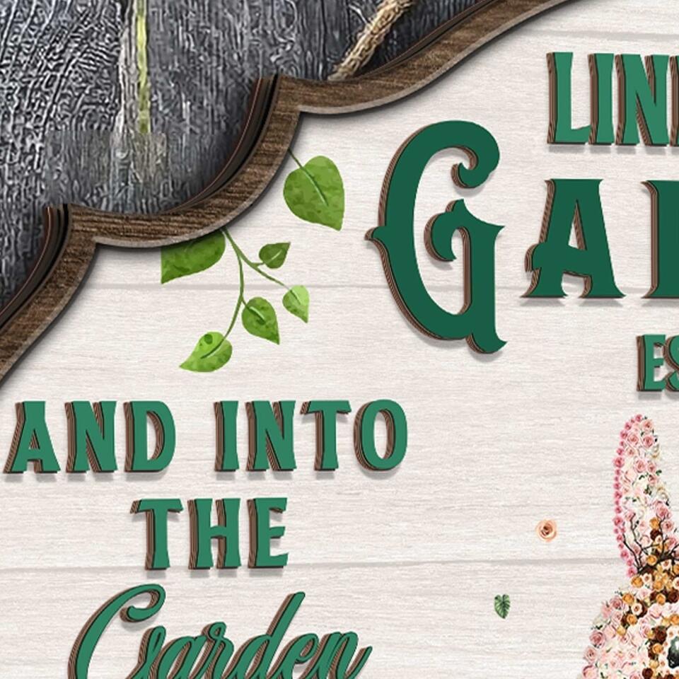 And Into The Garden I Go - Personalized 2 Layer Sign, Custom Shape