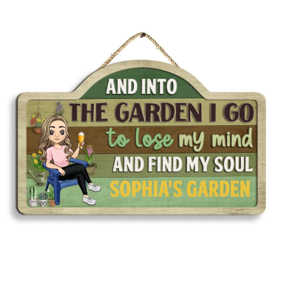 And into The Garden I Go To Lose My Mind And Find My Soul - Personalized 2 Layer Sign