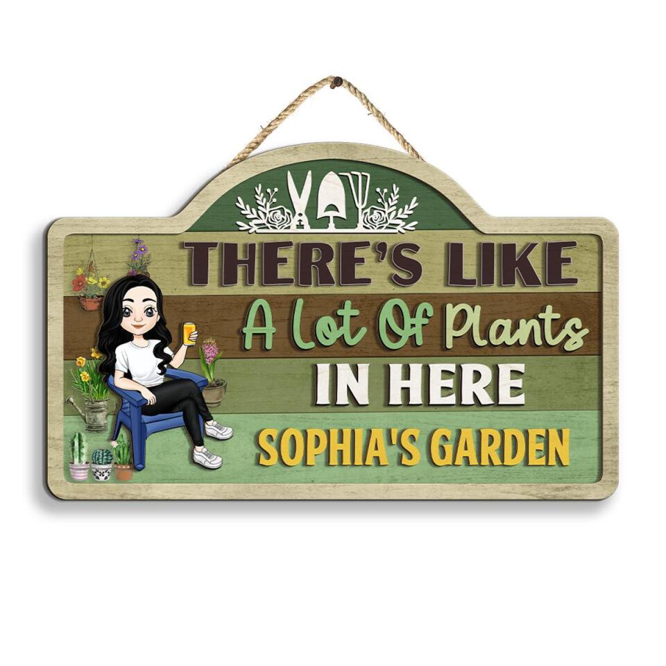 There&#39;s Like A Lot Of Plants In Here - Personalized 2 Layer Sign