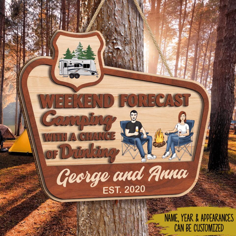 Weekend Forecast Camping With A Chance Of Drinking - Personalized 2 Layer Sign, Custom Shape