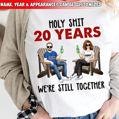 Holy Sh*t We're Still Together And Going Strong T-Shirt | Best Gift Idea For Anniversary