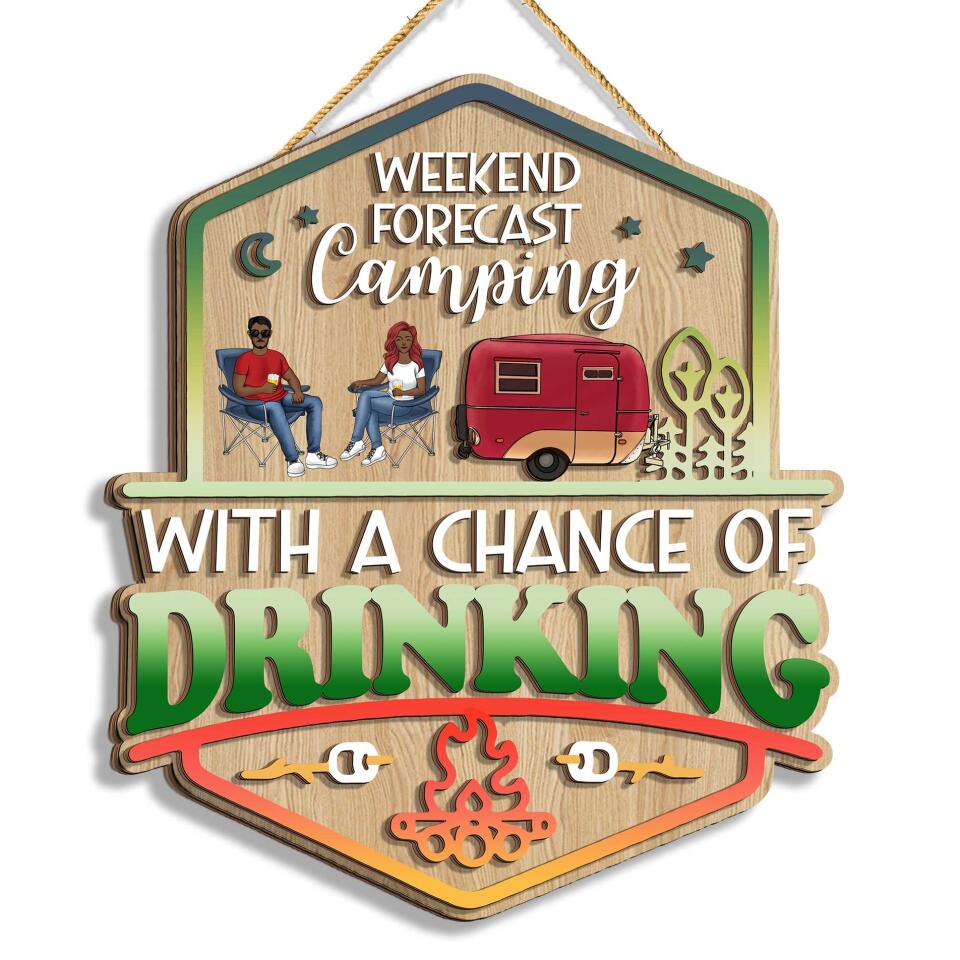 Weekend Forecast Camping - Personalized 2 Layer Sign Custom Shape