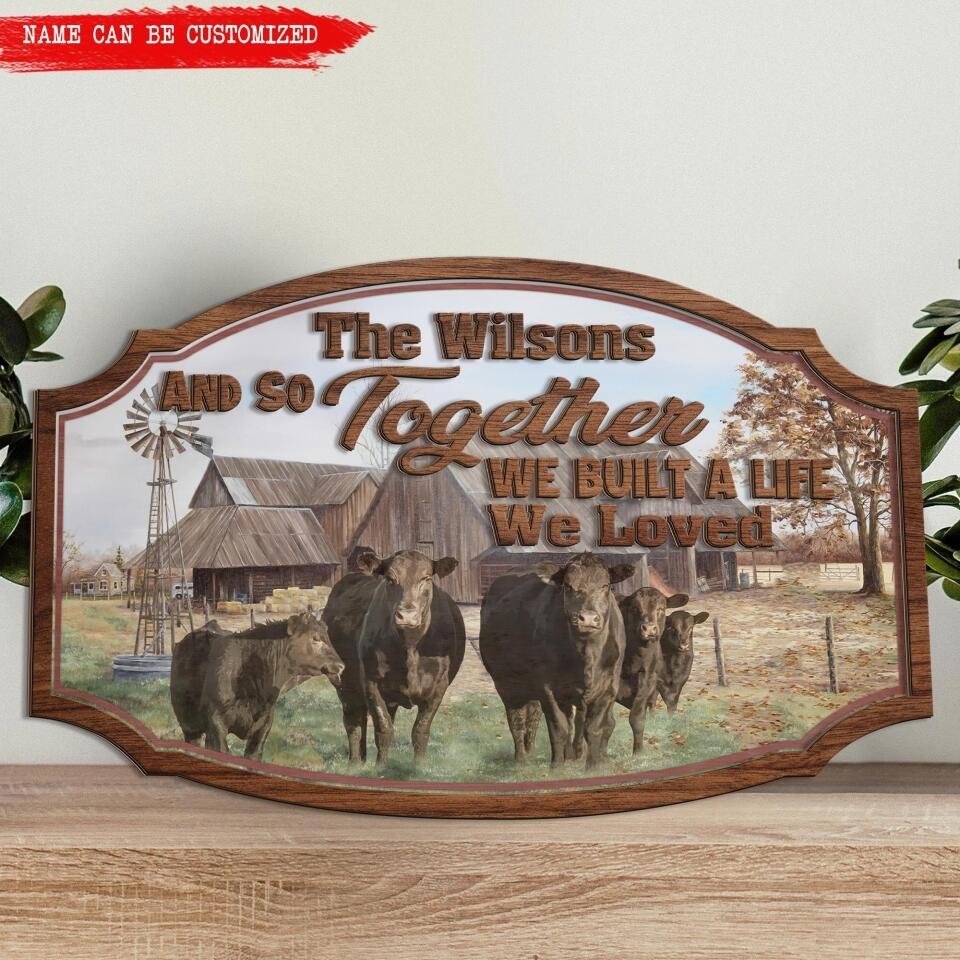 And So Together We Built A Life We Loved 2 Layer Sign