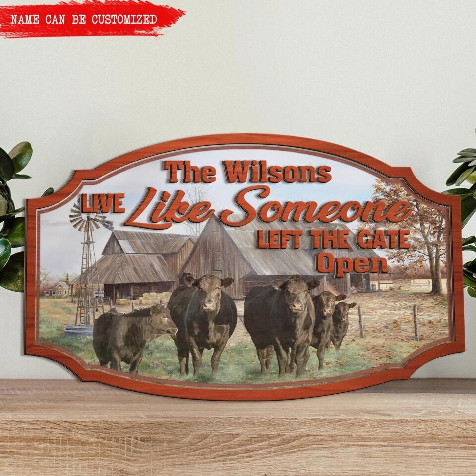 Live Like Someone Left The Gate Open 2 Layer Sign