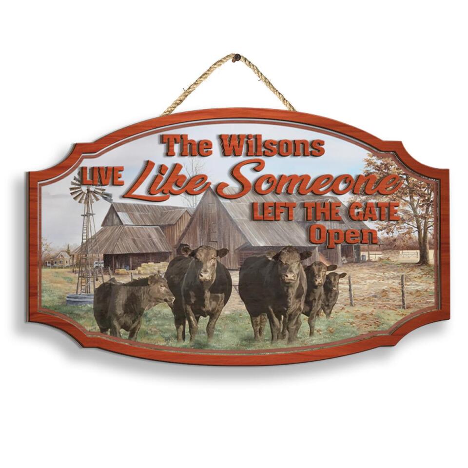 Live Like Someone Left The Gate Open 2 Layer Sign