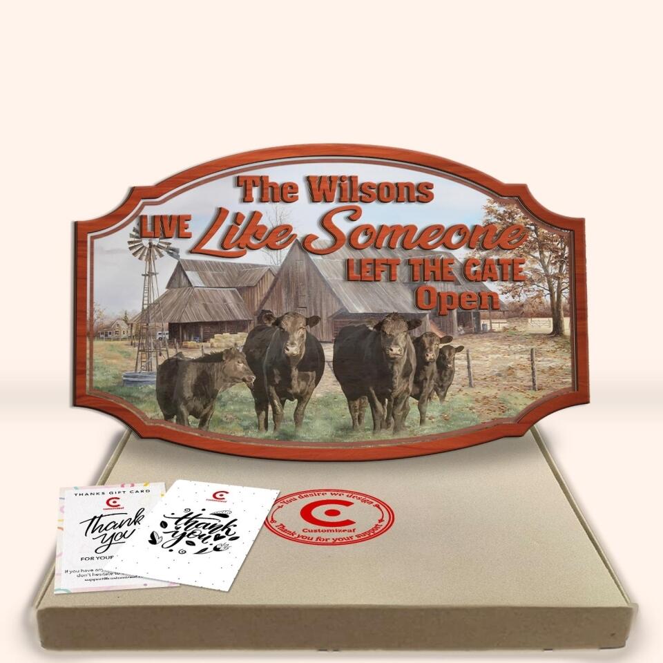 Live Like Someone Left The Gate Open 2 Layer Sign