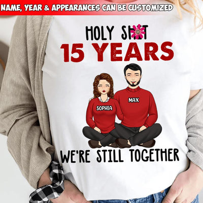 Holy Sh*t We're Still Together And Going Strong - Personalized T-Shirt | Best Gift Idea For Anniversary