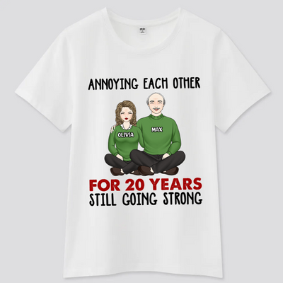 Annoying Each Other For Many Years Still Going Strong - Personalized T-shirt | Best Gift Idea For Anniversary