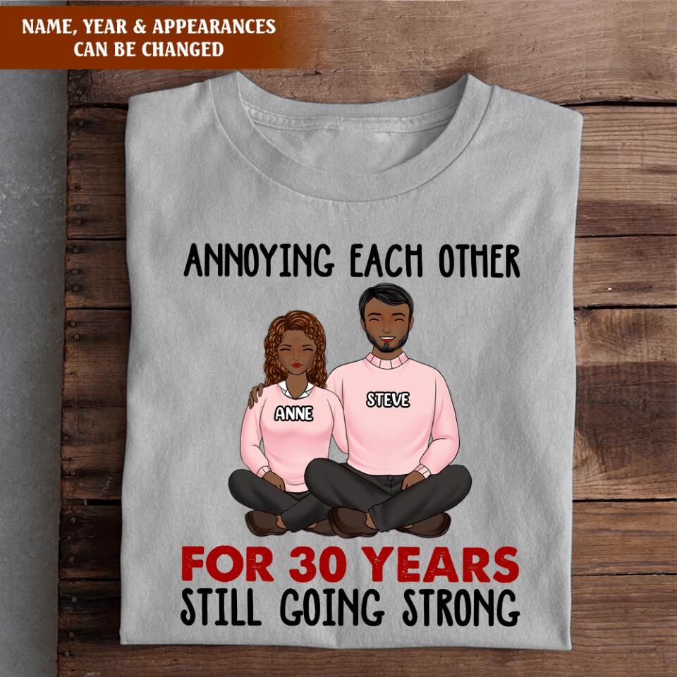 Annoying Each Other For Many Years Still Going Strong - Personalized T-shirt | Best Gift Idea For Anniversary