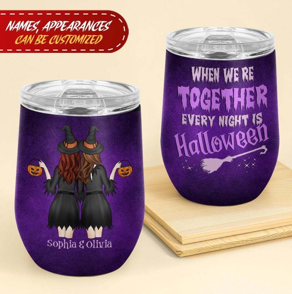 When We're Together, Every Night Is Halloween - Personalized Wine Tumbler