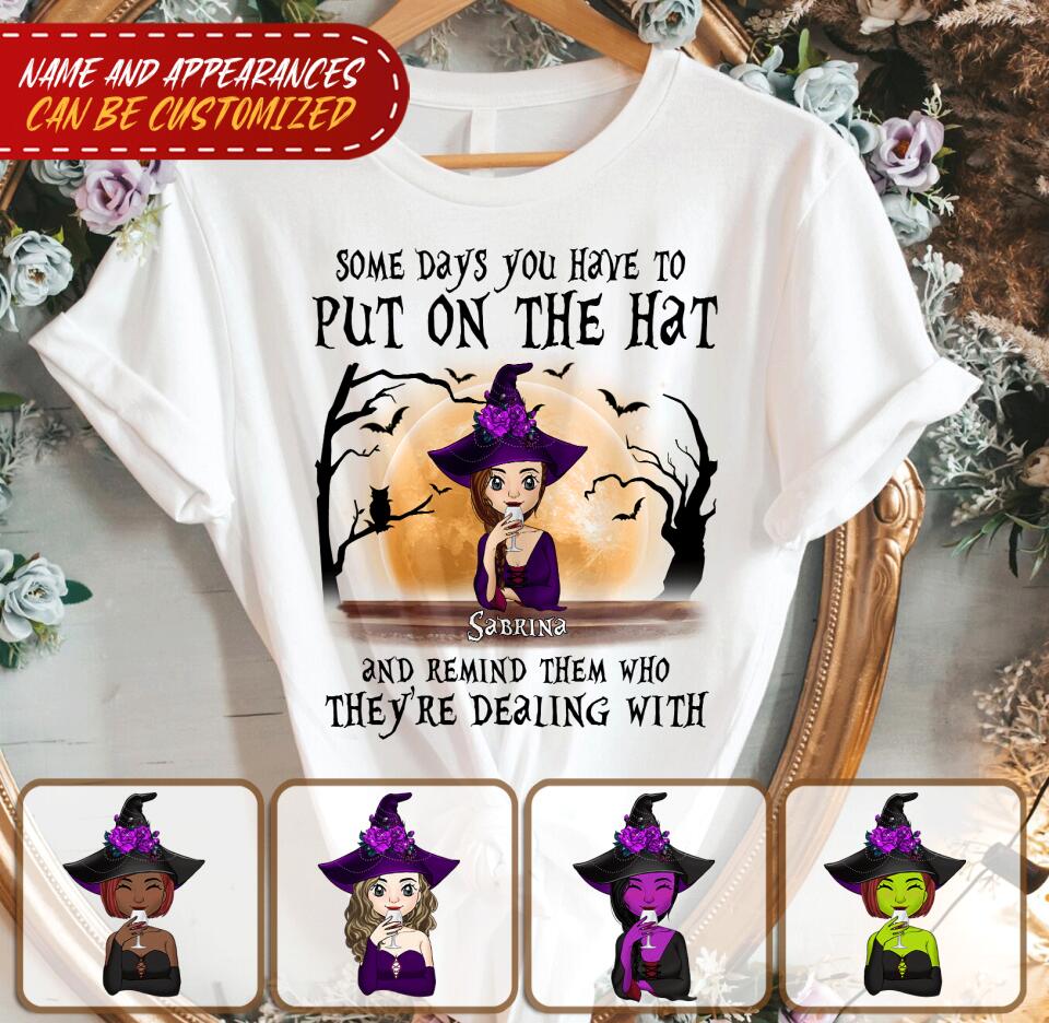 Some Days You Have To Put On - Personalized Halloween T-shirt