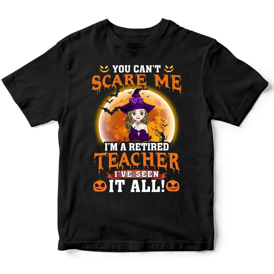 You Can&#39;t Scare My, I&#39;m Retired - Personalized T-shirt