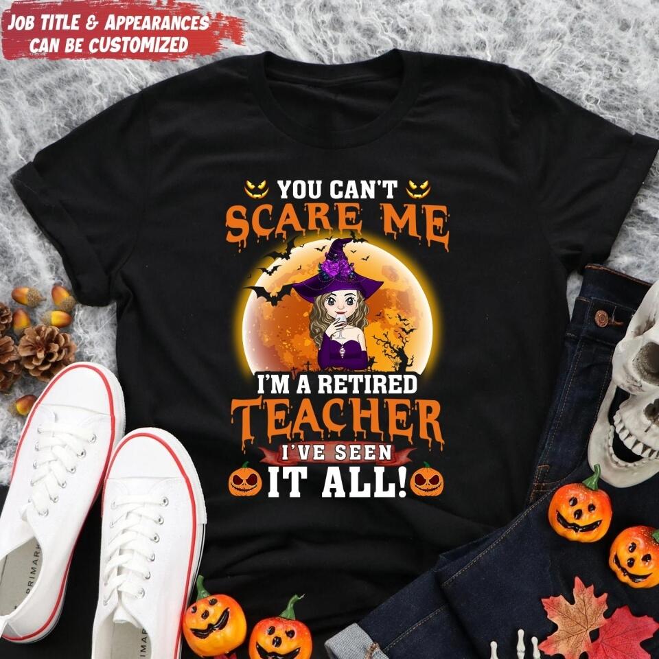 You Can't Scare My, I'm Retired - Personalized T-shirt
