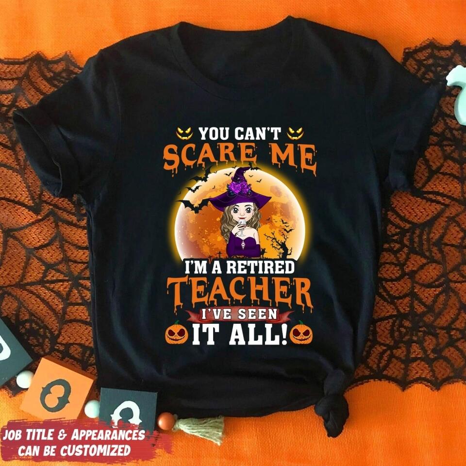 You Can't Scare My, I'm Retired - Personalized T-shirt