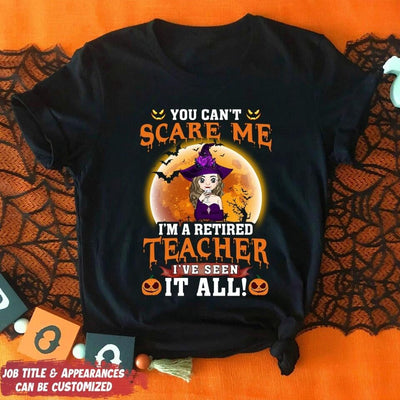 You Can't Scare My, I'm Retired - Personalized T-shirt