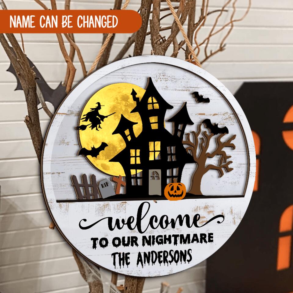 Welcome To Our Nightmare - Personalized 2 Layer Sign