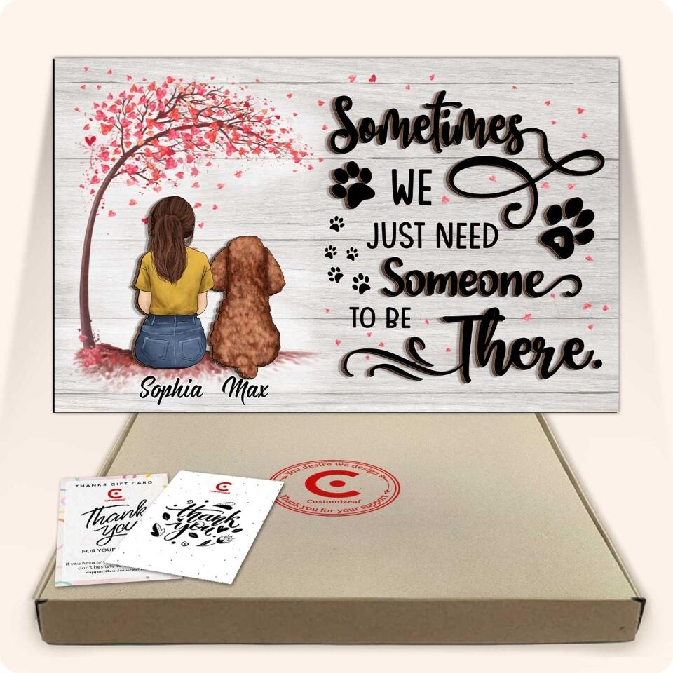 Sometimes We Just Need Someone To Be There Wooden Decor | 2 Layer Wooden Sign