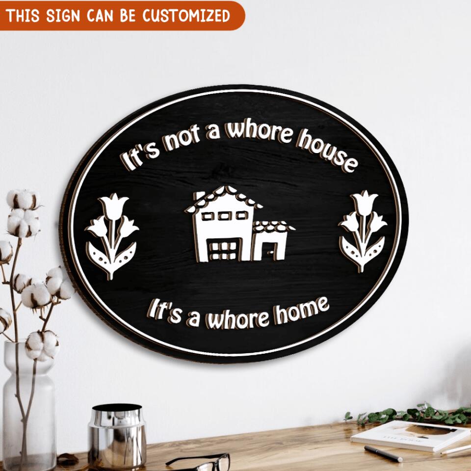 It's Not a Whore House - Personalized 2 Layer Sign, Gothic Wall Decor, Whore House