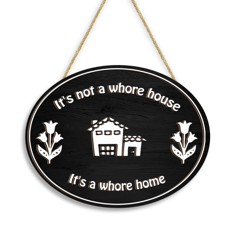 It's Not a Whore House - Personalized 2 Layer Sign, Gothic Wall Decor, Whore House