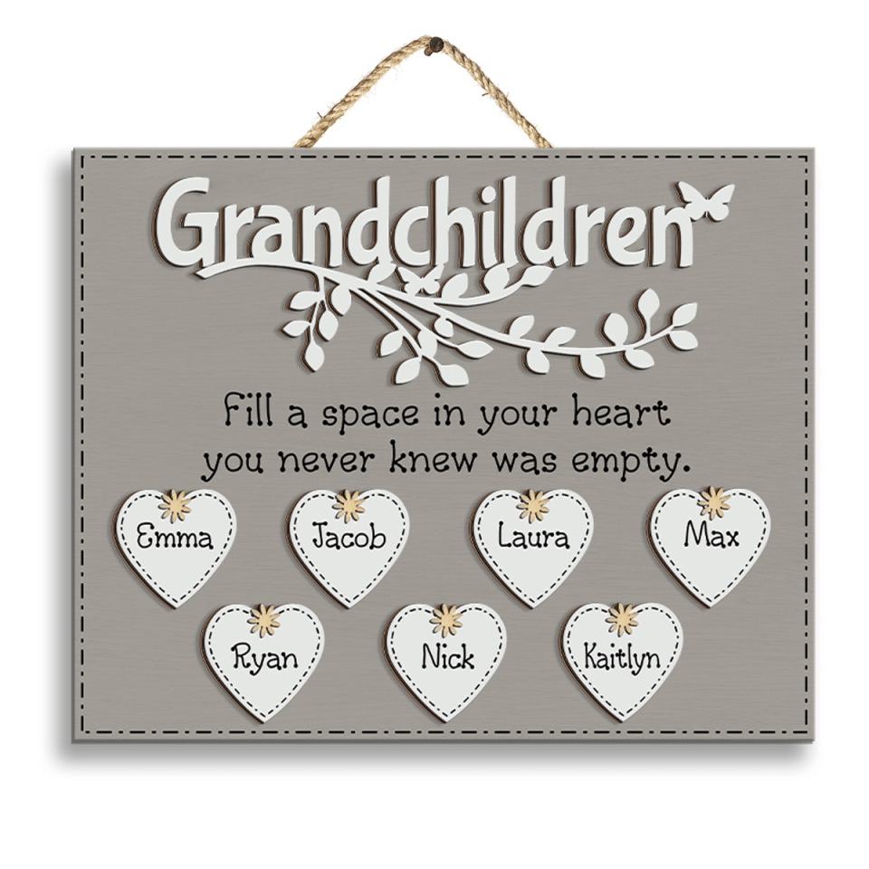 Grandchildren Fill A Space In Your Heart You Never Knew Was Empty - Personalized 2 Layer Sign