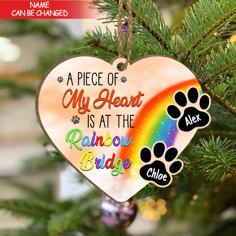 A Piece Of My Heart Is At The Rainbow Bridge | Dog Memorial Gift | Personalized Wooden Ornament