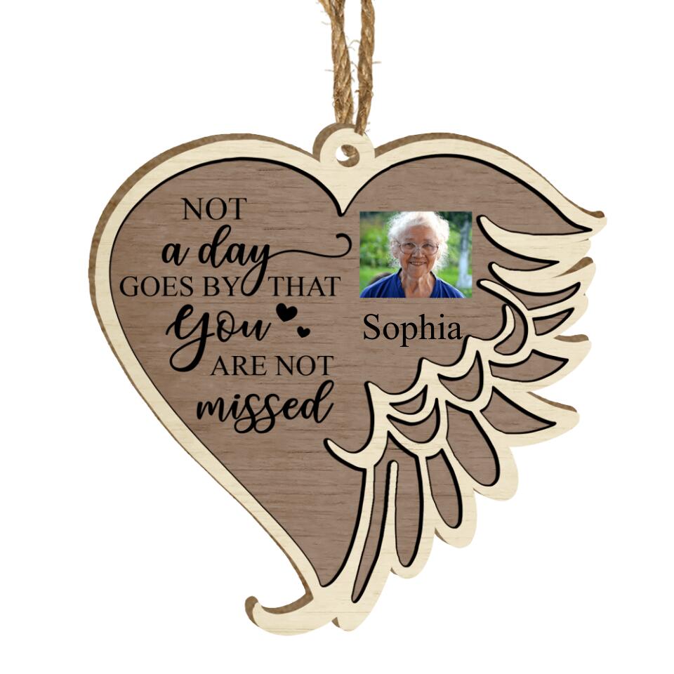 Not A Day Goes By That You Are Not Missed - Wooden Ornament