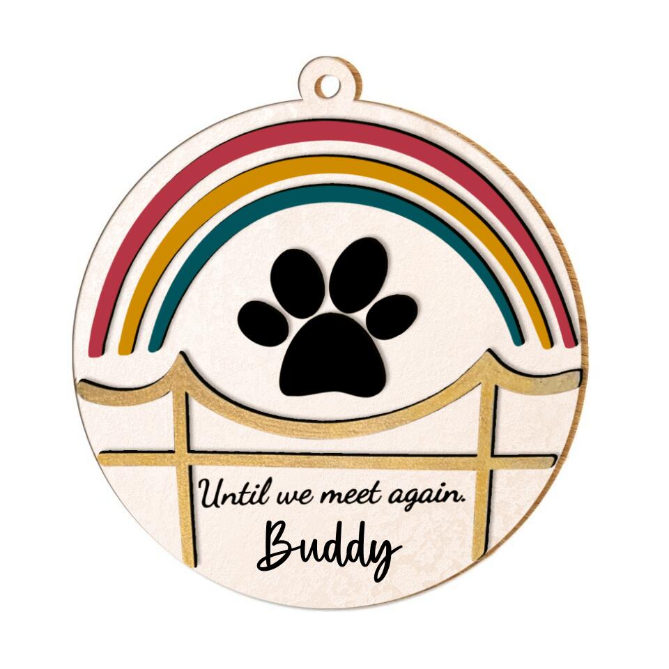 Until We Meet Again Wooden Ornament | Dog Rainbow Bridge Memorial Pet Custom Ornament