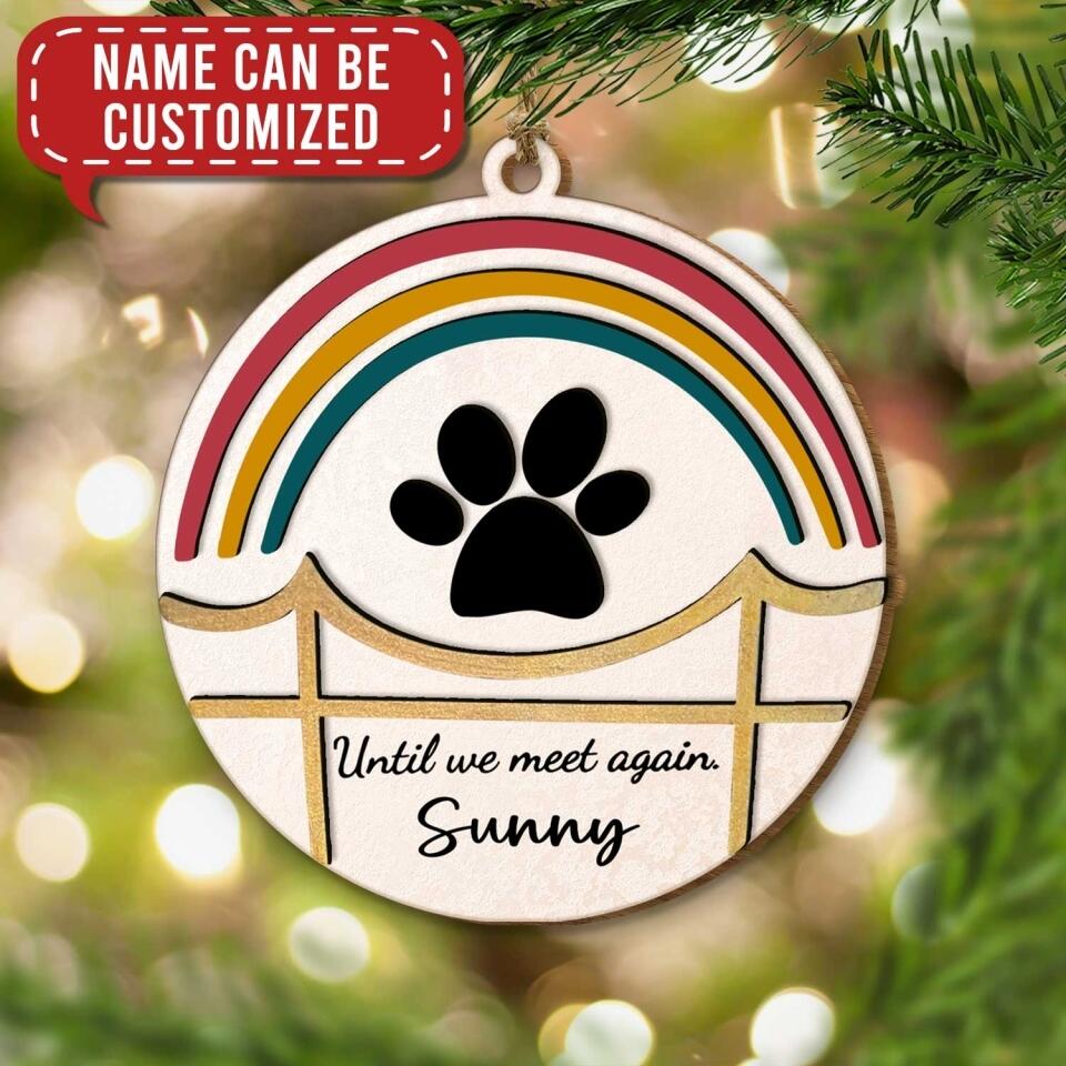 Until We Meet Again Wooden Ornament | Dog Rainbow Bridge Memorial Pet Custom Ornament