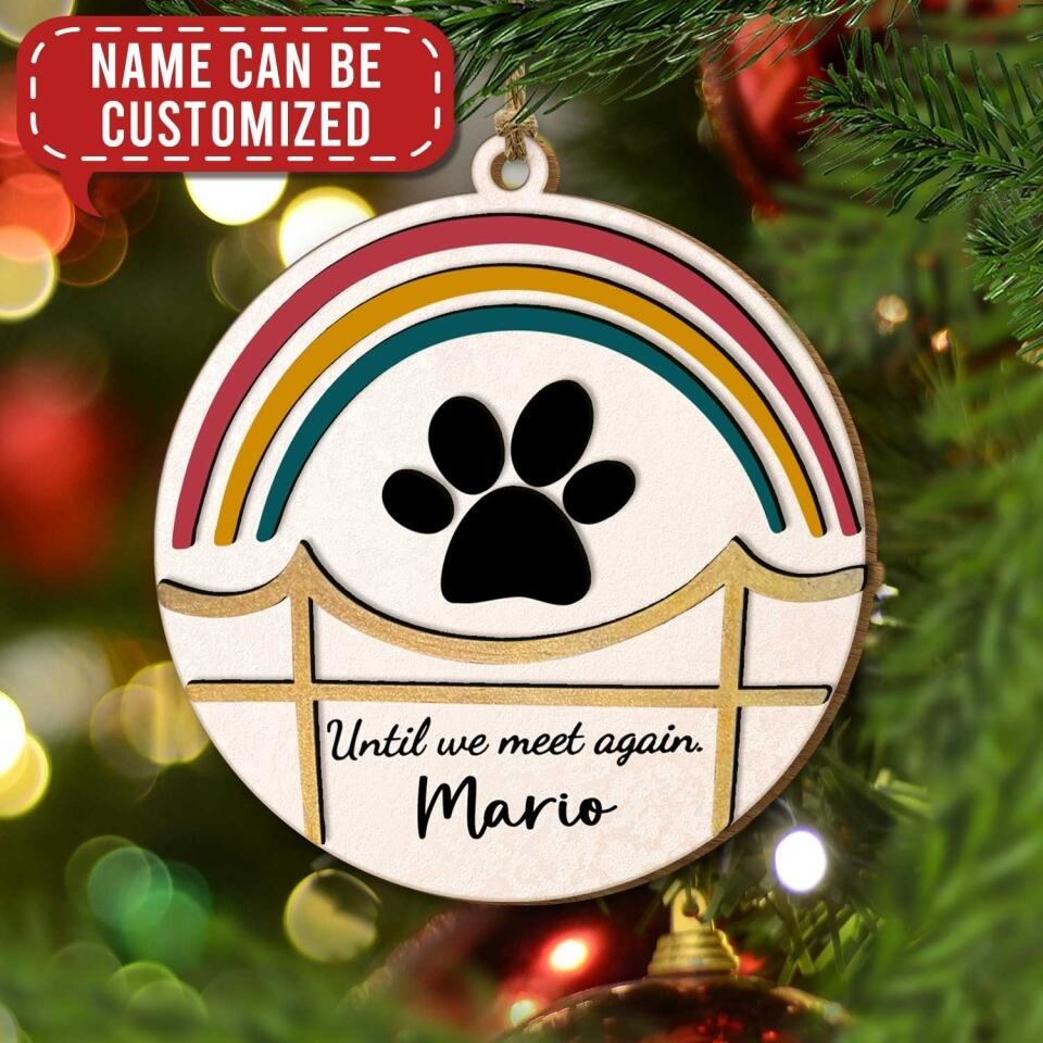 Until We Meet Again Wooden Ornament | Dog Rainbow Bridge Memorial Pet Custom Ornament