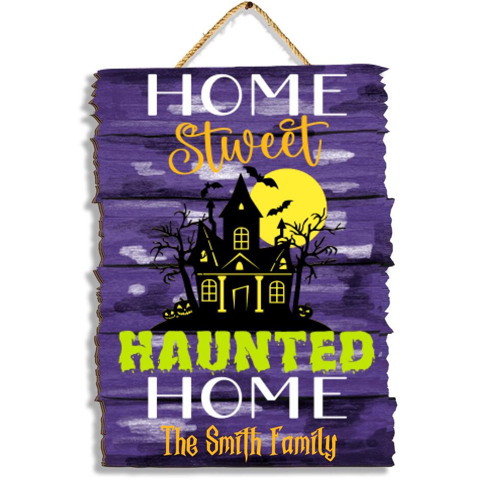 Home Sweet Haunted Home - Personalized 2 Layer Sign