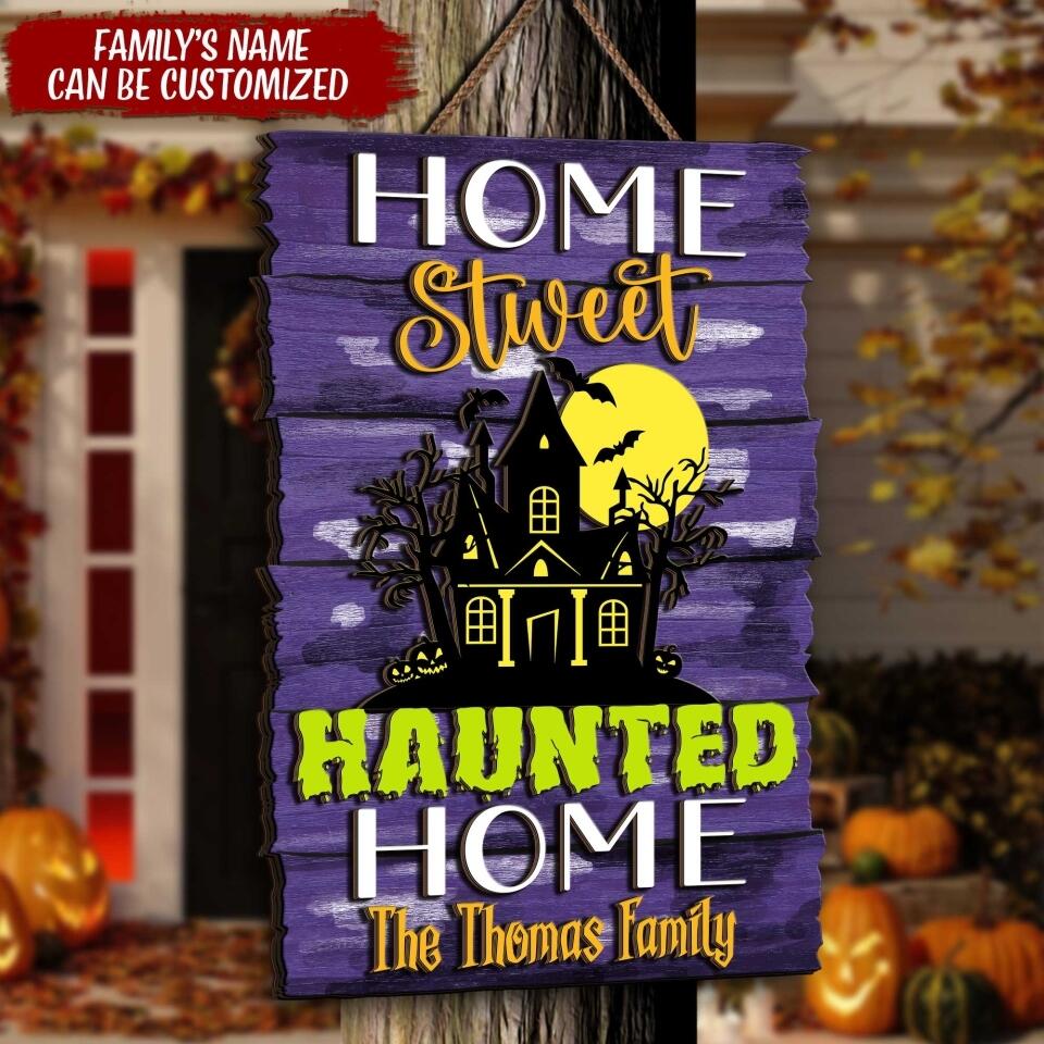 Home Sweet Haunted Home - Personalized 2 Layer Sign