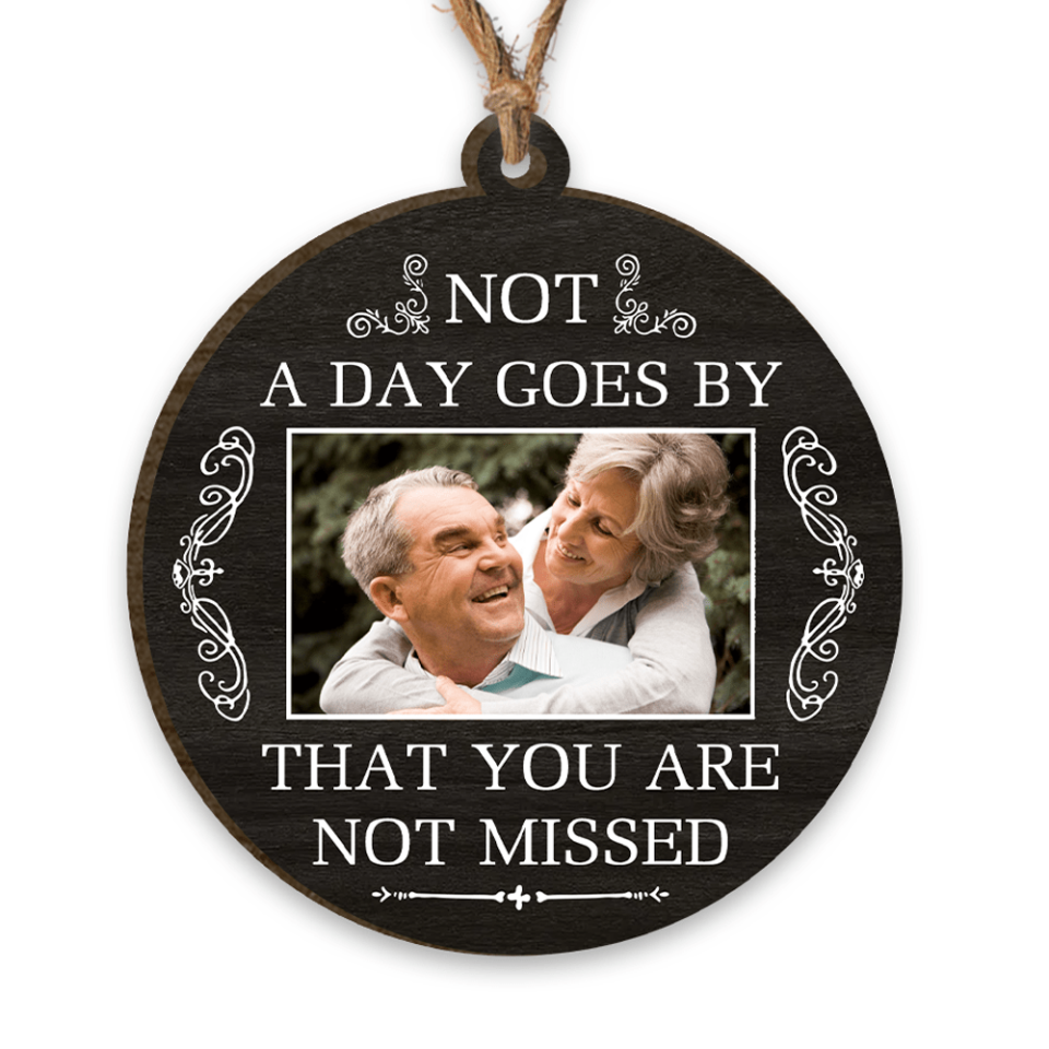 Personalized Memorial Ornament -  Not A Day Goes By That You Are Not Missed