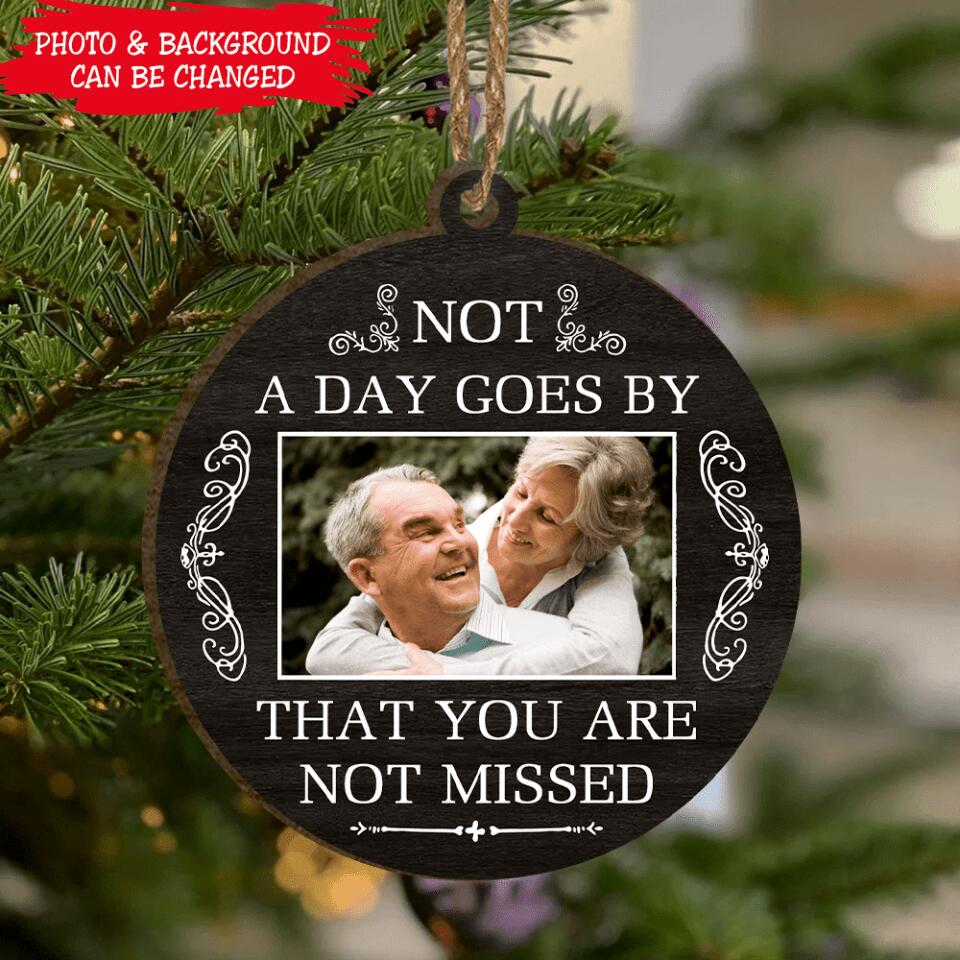 Personalized Memorial Ornament -  Not A Day Goes By That You Are Not Missed