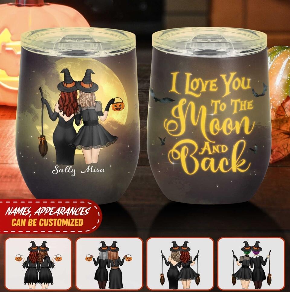 I Love You To The Moon And Back - Personalized Wine Tumbler, Halloween Gift For Bestie