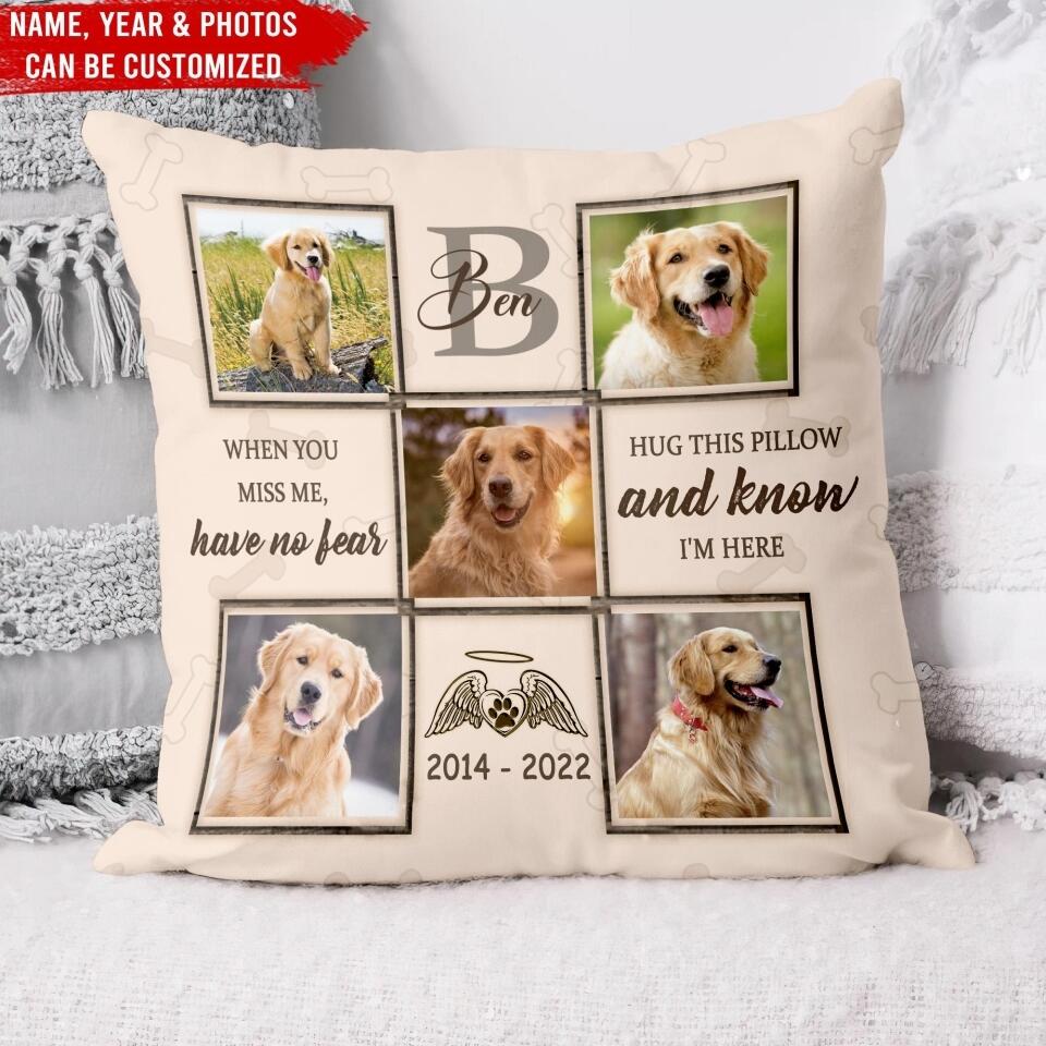 Hug This Pillow And Know I'm Here - Personalized Dog Memorial Pillow, Insert Included