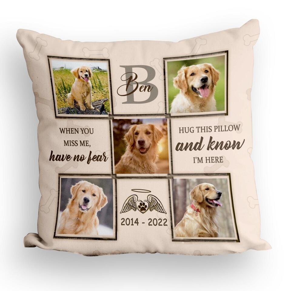 Hug This Pillow And Know I'm Here - Personalized Dog Memorial Pillow, Insert Included