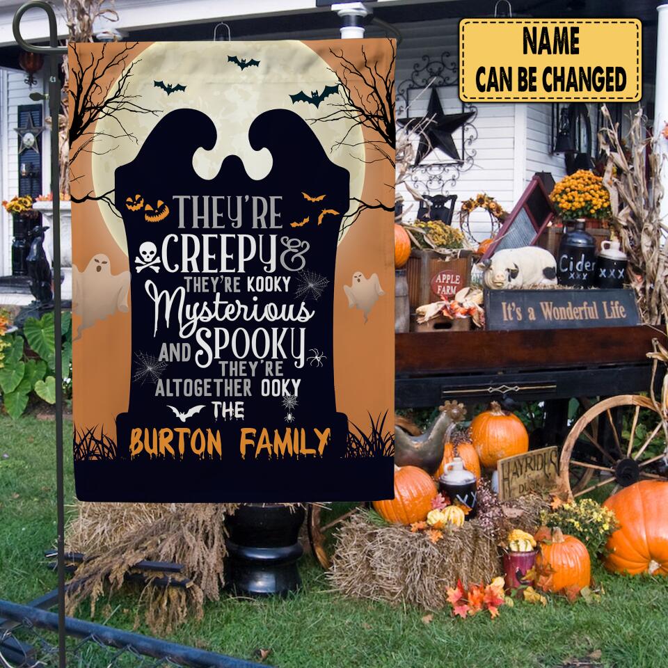 They're Creepy They're Kooky Mysterious And Spooky - Personalized Garden Flag, Halloween Decoration