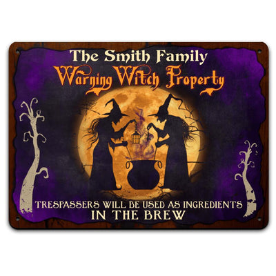 Warning Witch Property - Personalized Metal Sign, Halloween Ideas
