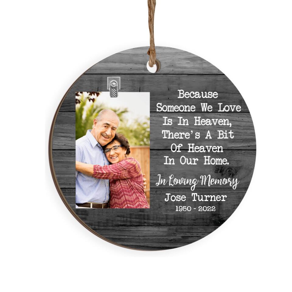 Because Someone We Love Is In Heaven, There's A Bit Of Heaven In Our Home - Personalized Ornament