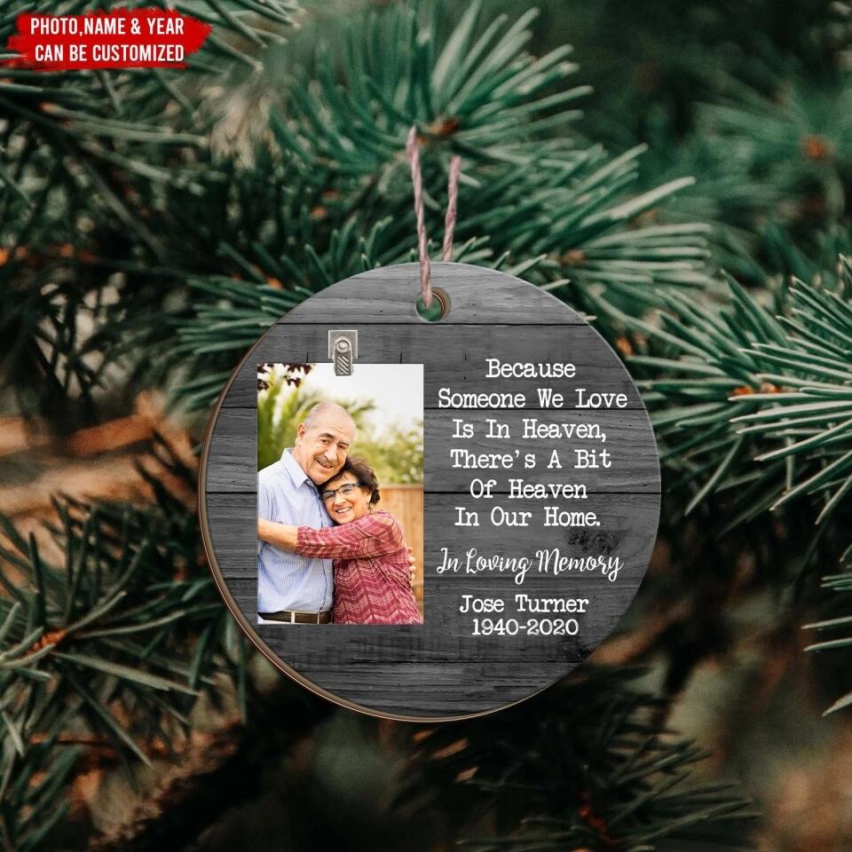 Because Someone We Love Is In Heaven, There's A Bit Of Heaven In Our Home - Personalized Ornament