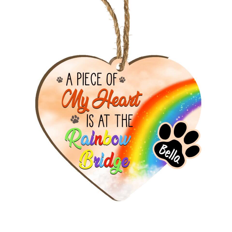 A Piece Of My Heart Is At The Rainbow Bridge | Dog Memorial Gift | Personalized Wooden Ornament