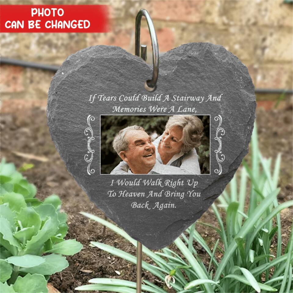 If Tears Could Build A Stairway and memories - Personalzied Garden Slate