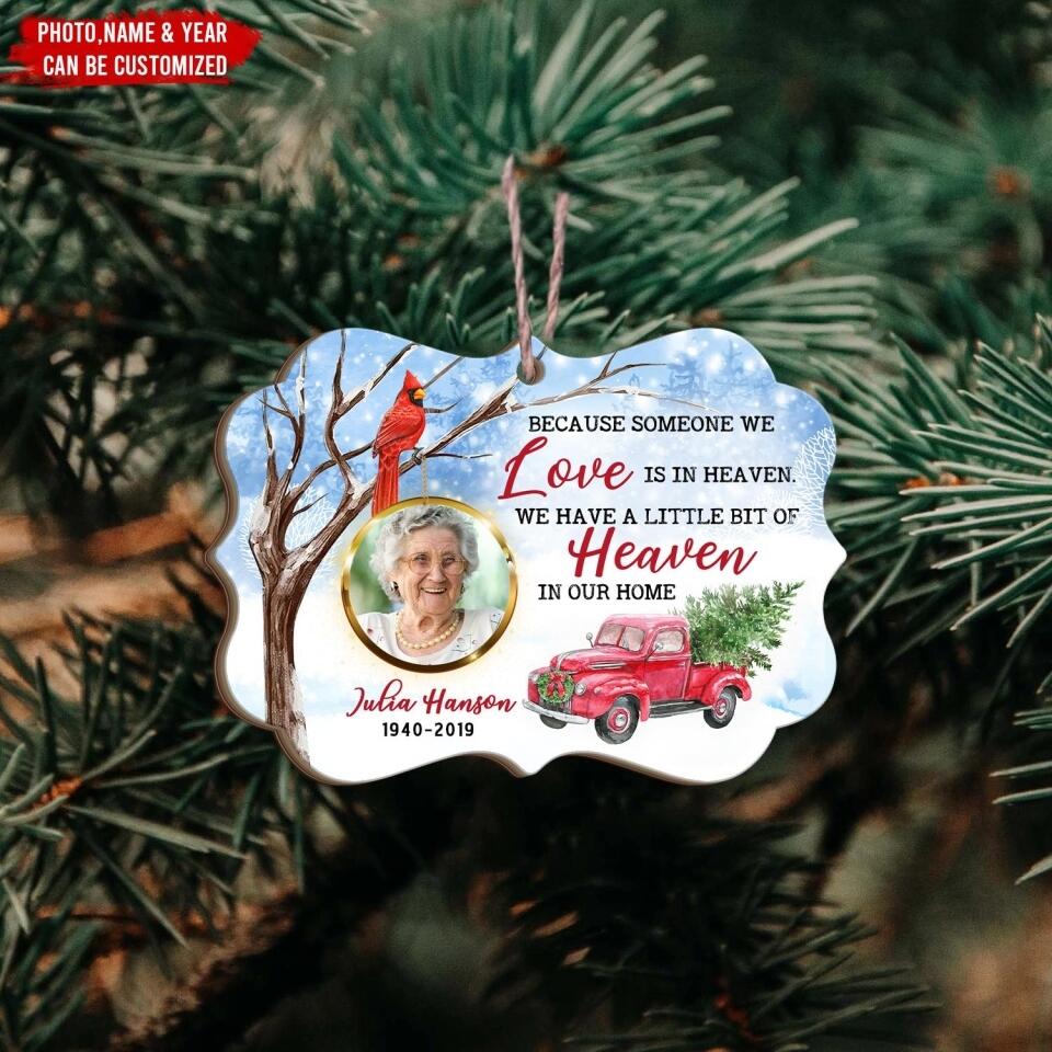 Because Someone We Love Is In Heaven - Personalized Wooden Ornament, Memorial Christmas Gift
