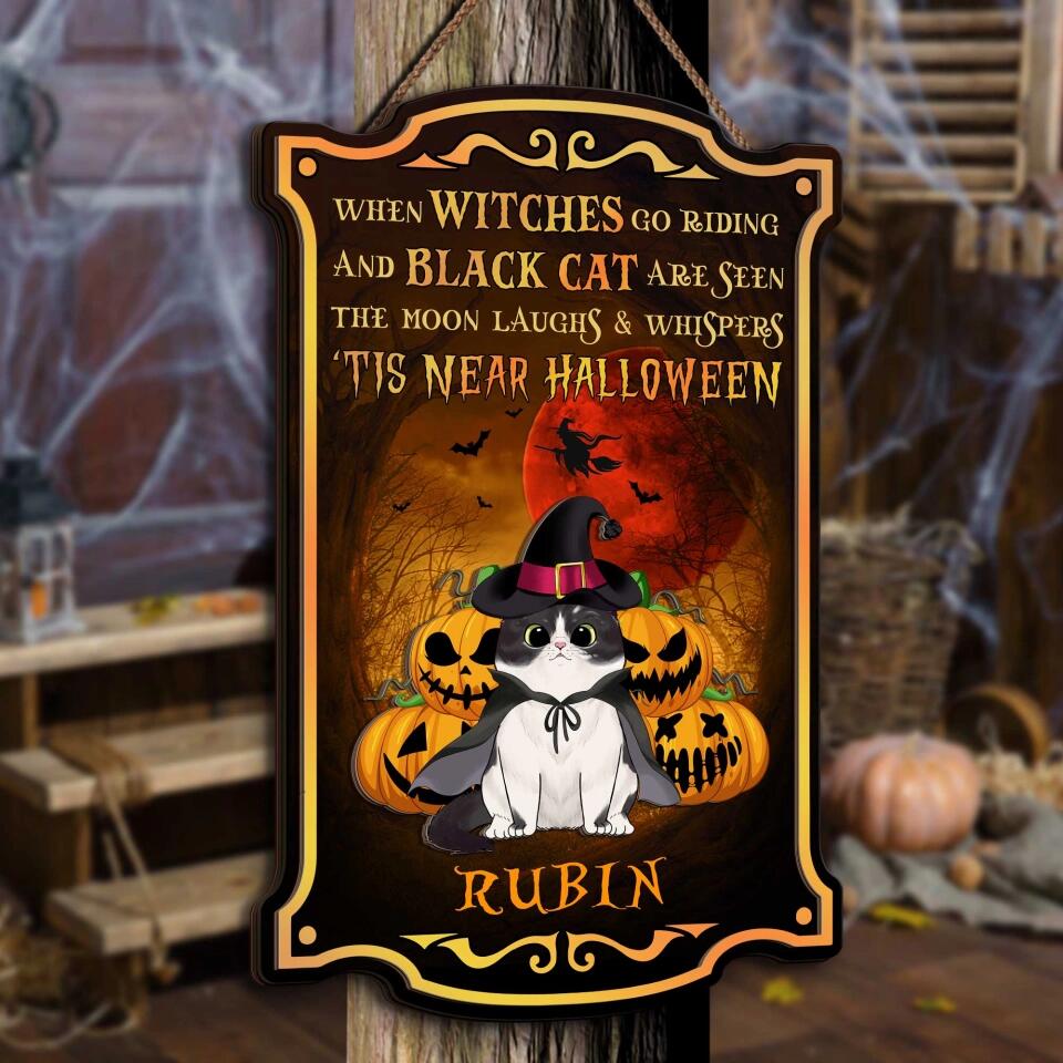 When witches go riding and black cats are seen the moon- Personalized Door Sign 2 Layer