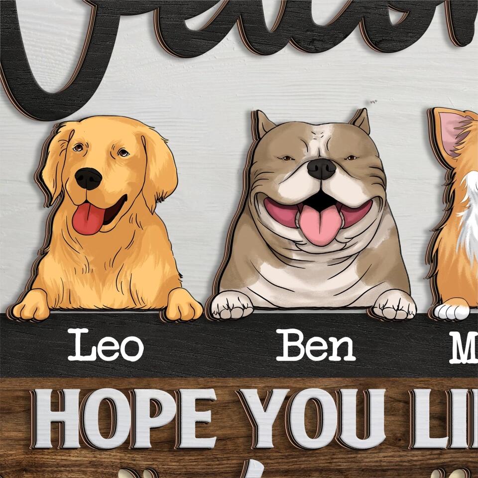 Welcome Door Hanger We Hope You Like Dogs - Personalized 2 Layer Sign