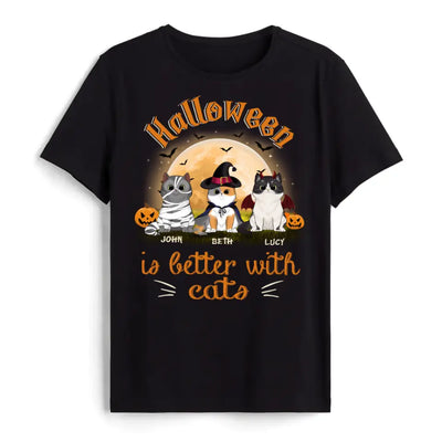 Halloween Is Better With Cats - Personalize T-shirt