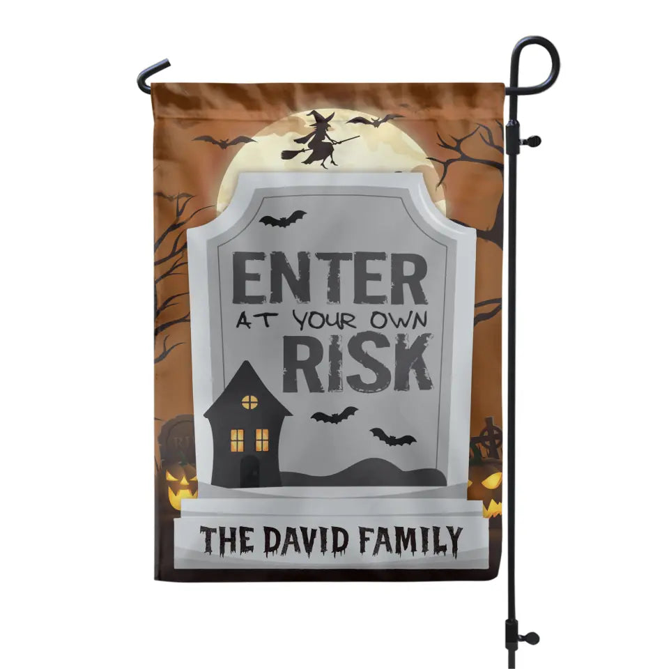 Enter  At Your Own Risk - Personalized Garden  Flag