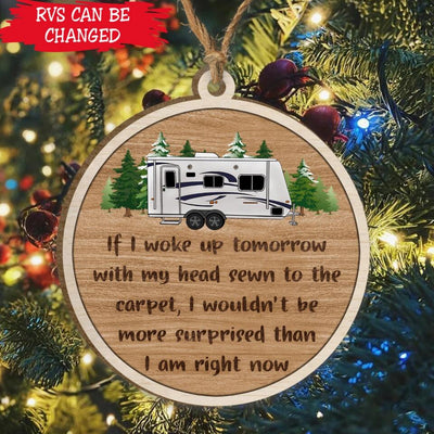 If I woke up tomorrow with my head sewn to the carpet - Personalized Ornament