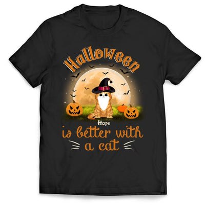 Halloween Is Better With Cats - Personalize T-shirt